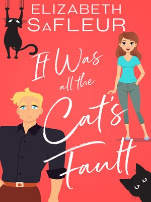 cover image of It Was All the Cat's Fault